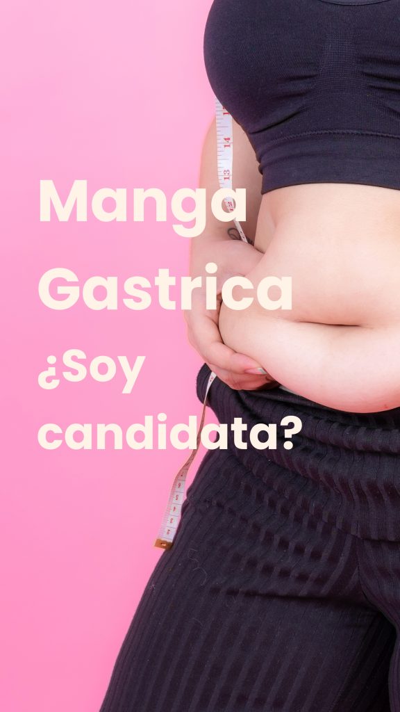 ¿Cómo saber si soy candidato o candidata para la manga gástrica?